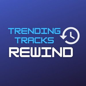 Trending Tracks Rewind