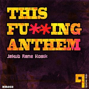 This Fu**ing Anthem