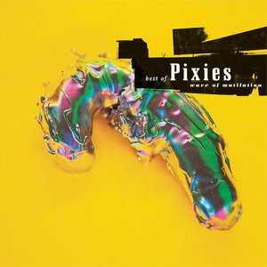 Wave Of Mutilation: Best Of Pixies [Explicit]