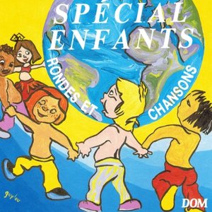 Spécial enfants : Rondes et chansons (20 chansons pour les petits)