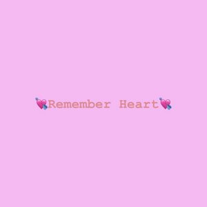 Remember Heart