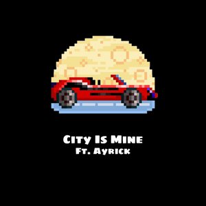City Is Mine
