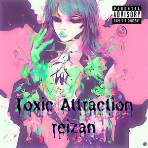 Toxic Attraction - Single