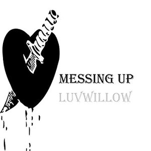 messing up </3
