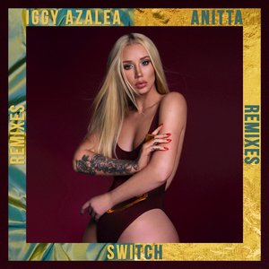 Switch (Remixes) [Explicit]