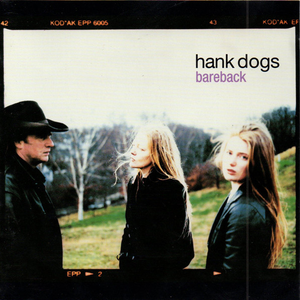 hank dogs - Bareback - Zortam Music