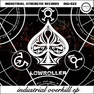 Lowroller - Industrial Overkill - Zortam Music