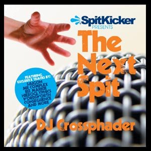 Presents: The Next Spit Vol. 1 (hosted by Phife Dawg, mixed by DJ Crossphada)