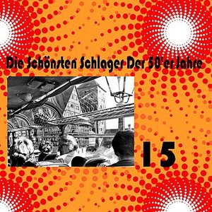 Die Schönsten Schlager Der 50'er Jahre, Vol. 15
