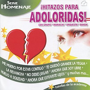 ¡Hitazos Para Adoloridas!