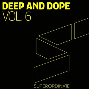 Deep and Dope, Vol. 6