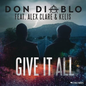 Give It All (feat. Alex Clare & Kelis) - Single