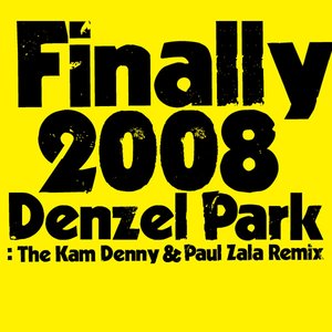 Finally 2008 (feat. Kam Denny, Paul Zala)