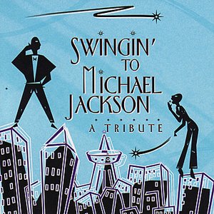 Swingin' To Michael Jackson: A Tribute