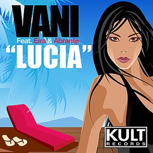 KULT Records presents "Lucia"