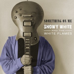Snowy White - Something on Me - Zortam Music