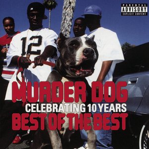 Murder Dog Celebrating 10 Years Best Of The Best