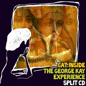 Cat Inside / The George Kay Experience Split CD (UA)