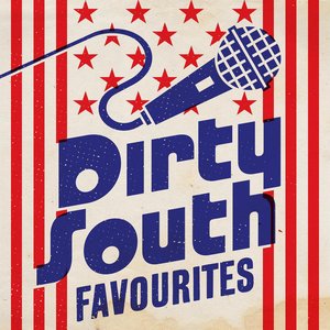 Dirty South Favourites