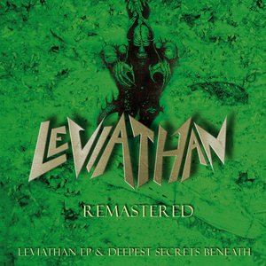 Leviathan Ep & Deepest Secrets Beneath