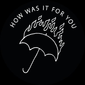 How Was It For You 的头像