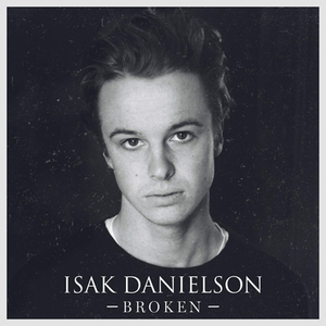 Isak Danielson - Broken Lyrics - Zortam Music