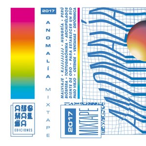 Anomalía Mixtape 2017