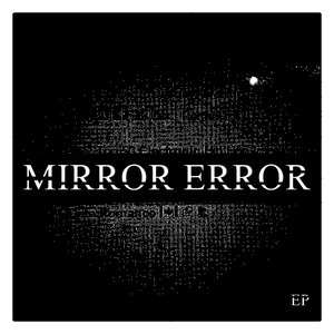 Mirror Error [EP]