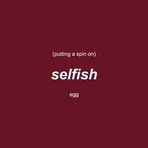 Putting a Spin on Selfish