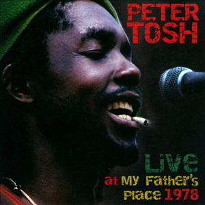 Peter Tosh - Live At My Fathers Place 1978 - Zortam Music