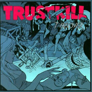 Trustkill Takeover