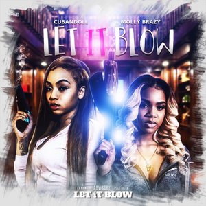 Let It Blow (feat. Molly Brazy) - Single