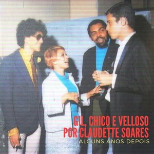 Gil, Chico e Velloso por Claudette Soares