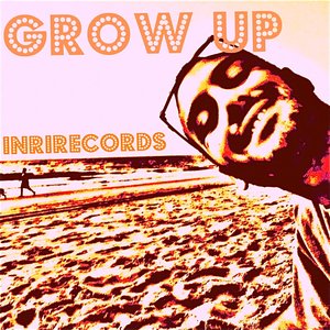 Grow up