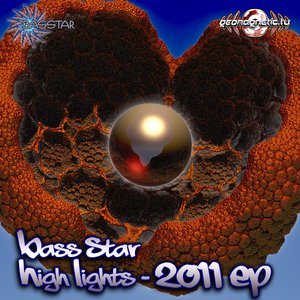 Bass Star High Lights - 2011 EP