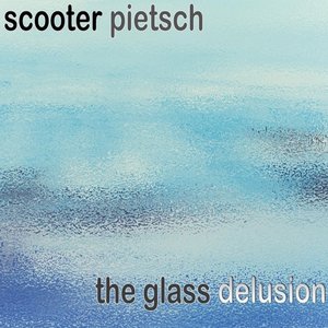 The Glass Delusion