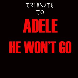 Tribute To Adele (He Won't Go Cover)