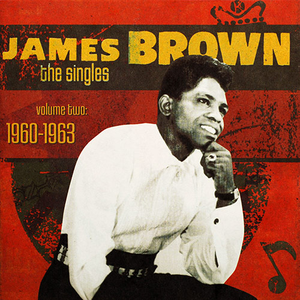 James Brown - The Singles, Volume 2: 1960-1963 - Zortam Music