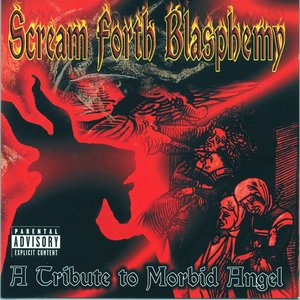 Изображение для 'Scream Forth Blasphemy: A Tribute to Morbid Angel'