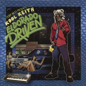 El Dorado Driven "Teddy Bass Presents Kool Keith"