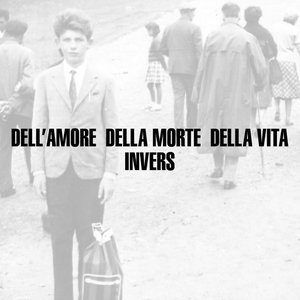 Dell'amore, Della Morte, Della Vita