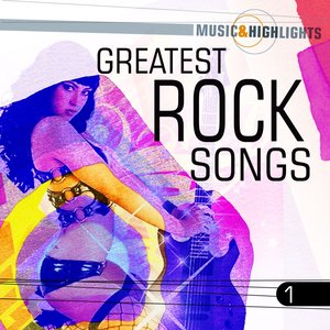 Music & Highlights: Greatest Rock Songs, Vol. 1