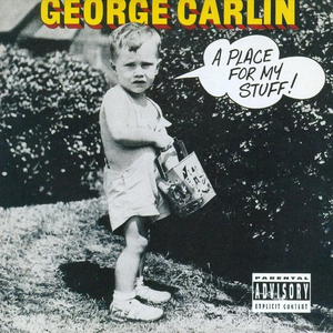 George Carlin - Place For My Stuff - Zortam Music