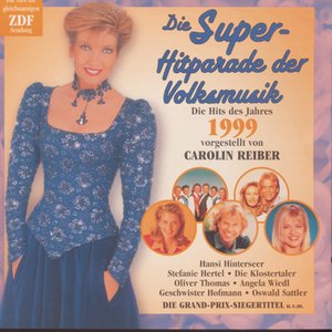 Die Superhitparade der Volksmusik - Die Hits des Jahres 1999 vorgestellt von Carolin Reiber