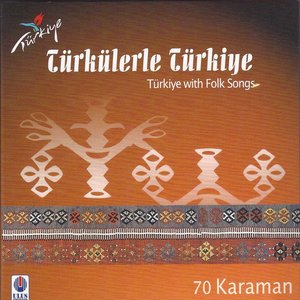 Türkülerle Türkiye, Vol. 70 (Karaman)