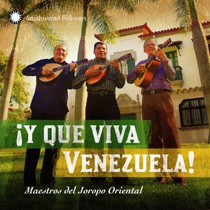 Image for 'iY Que Viva Venezuela! Maestros del Joropo Oriental'