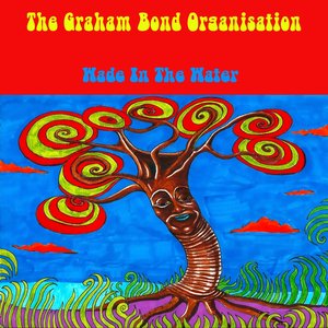 The Graham Bond Organisation: Wade in the Water