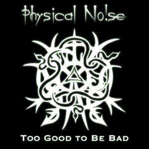 Too Good to Be Bad