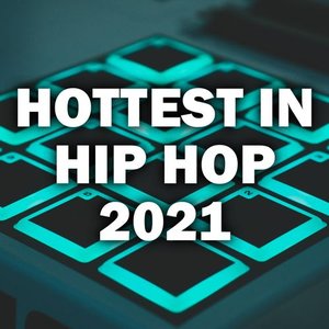 Hottest in Hip Hop 2021