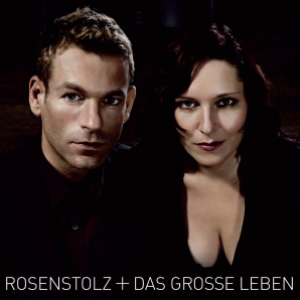 Rosenstolz - Ich Bin Ver�ndert  Das Gro�e Leben  07 Lyrics - Zortam Music